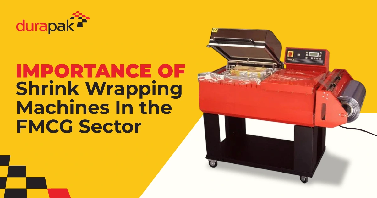 Importance Of Shrink Wrapping Machines In the FMCG Sector