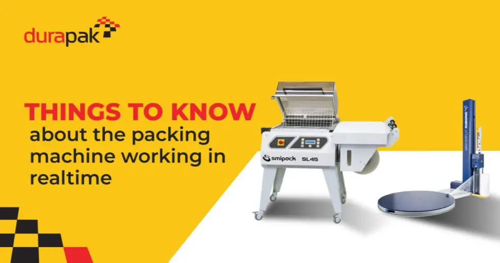 7 Things To Know About The Packing Machine Working In Real-Time