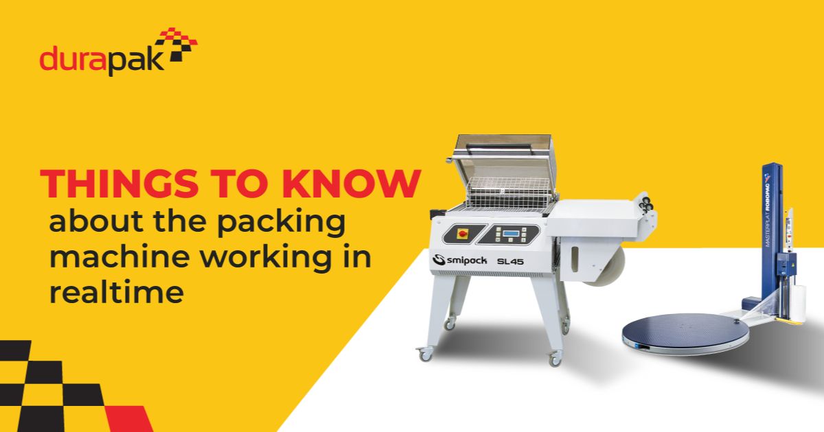 7 Things To Know About The Packing Machine Working In Real-Time