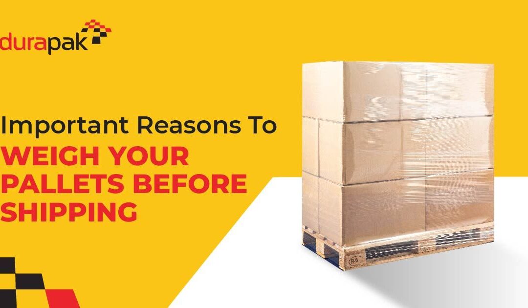 5 Important Reasons To Weigh Your Pallets Before Shipping