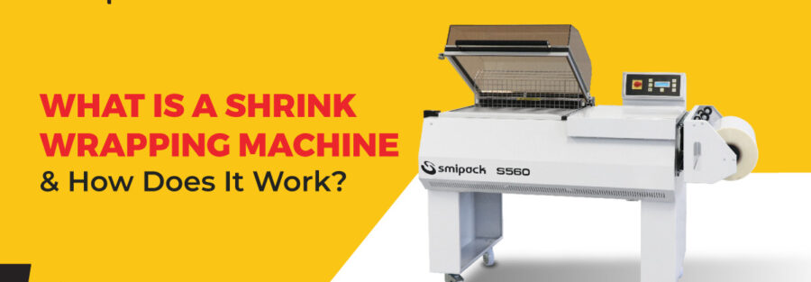 What Is a Shrink Wrapping Machine and How Does It Work
