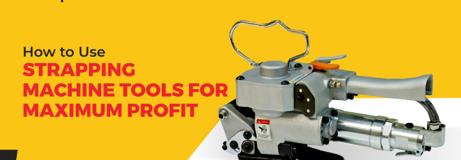 How to Use a Strapping Machine for Maximum Profit 